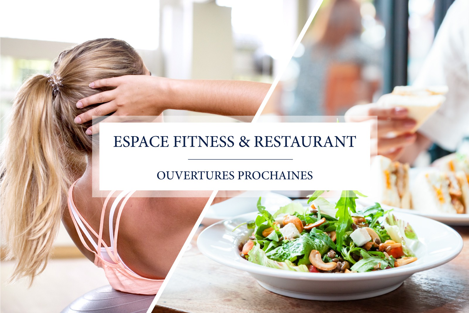 ESPACE FITNESS & RESTAURANT - Ouvertures prochaines