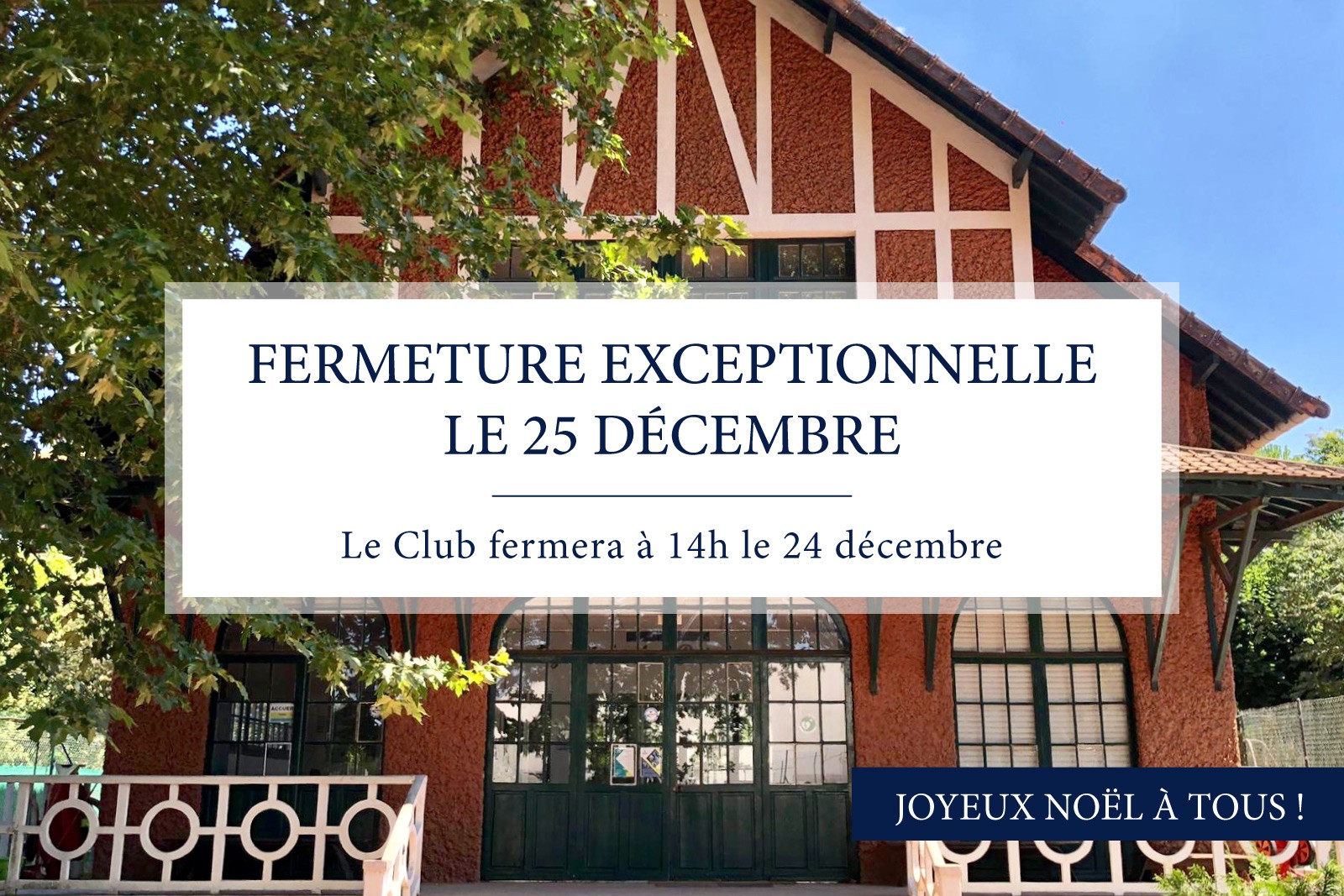 FERMETURE EXCEPTIONNELLE LE 25 DÉCEMBRE