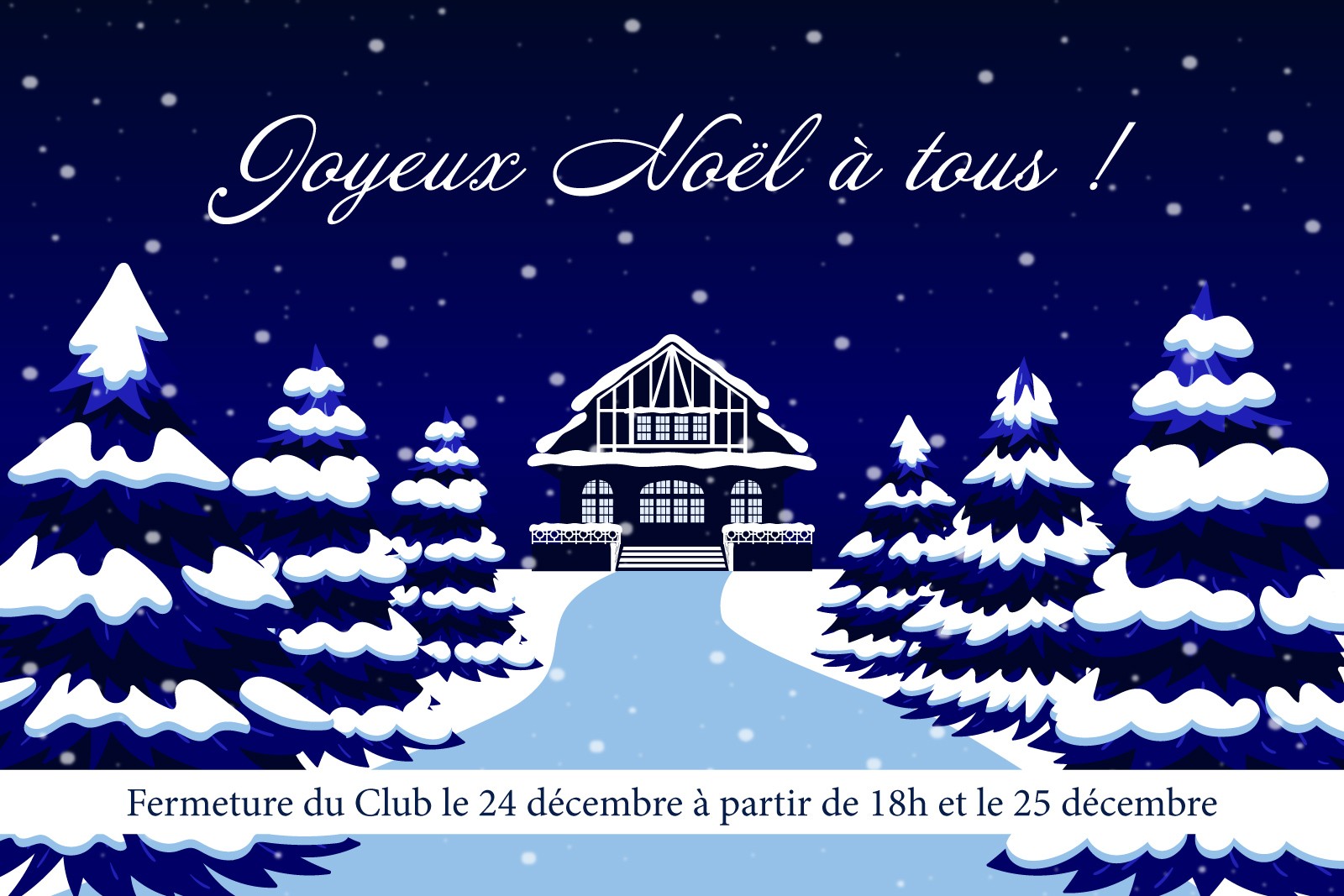 FERMETURE DU CLUB POUR NOËL