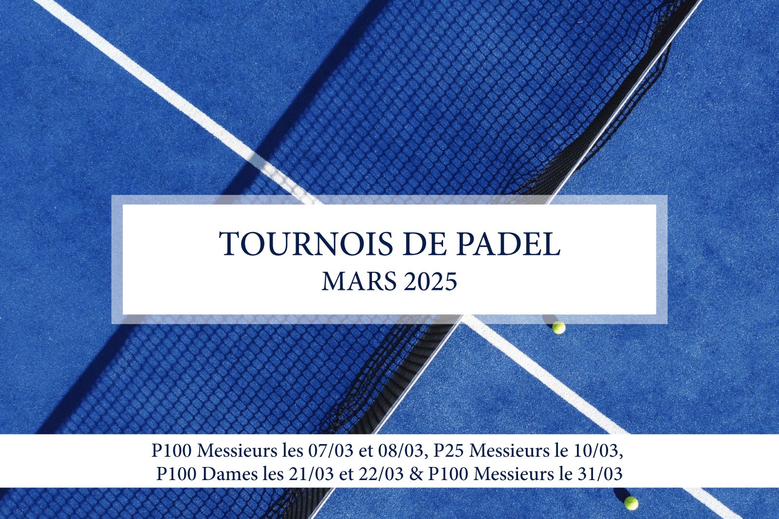 PROGRAMME DES TOURNOIS DE PADEL - Mars 2025