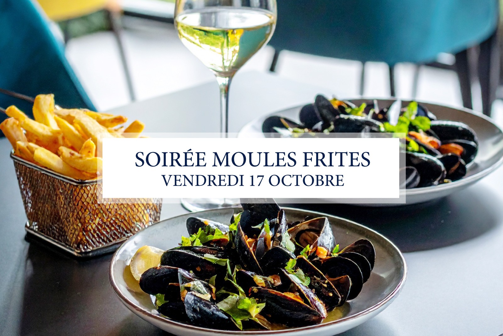 SOIRÉE MOULES FRITES - Vendredi 17 octobre